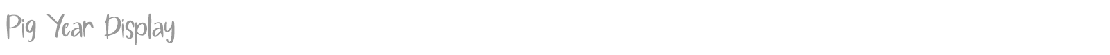 Pig Year Display font preview
